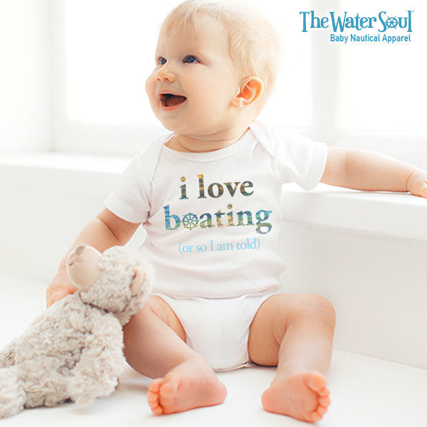 I Love Boating or So I am Told - Baby Boy Bodysuit