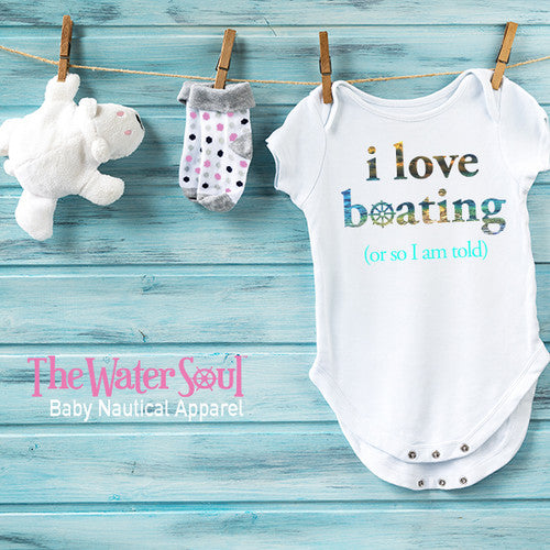 I Love Boating or So I am Told - Baby Girl Bodysuit