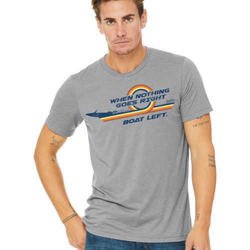 Men's Boating T-Shirt - When Nothing Goes Right, Boat Left