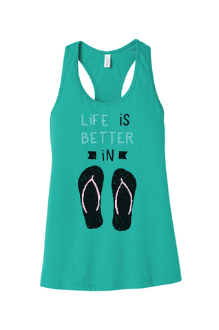 Life is Better in Flip Flops Racerback