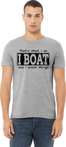 Men's Boating T-Shirt - I Boat and I Know Things